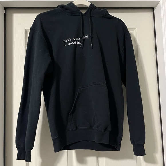 Tell Your Dog I Said Hi Hoodie - Picture 1 of 3